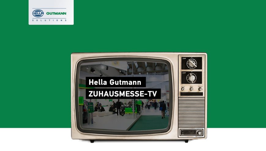 HELLA GUTMANN-TV BRINGT NEUHEITEN UND PRAXISNAHE INFORMATIONEN PER ZUHAUSMESSE IN DIE WERKSTATT